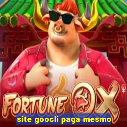 site goocli paga mesmo